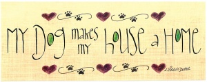 605-0410-my-dog-makes-my-house